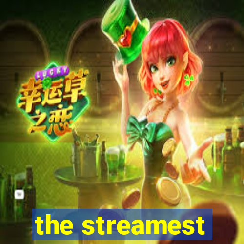 the streamest